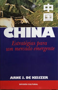CHINA, ESTRATÉGIAS PARA UM MERCADO EMERGENTE.