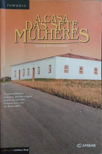 A CASA DAS SETE MULHERES. [1.ª EDIÇÃO]