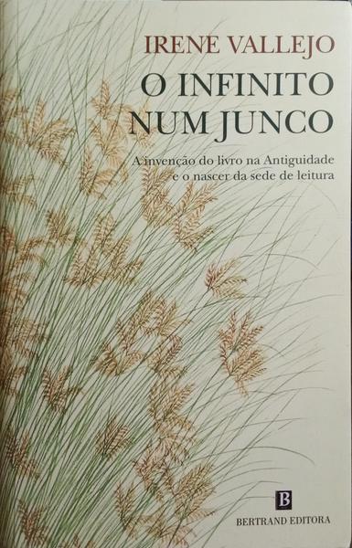 O INFINITO NUM JUNCO. [1.ª EDIÇÃO]