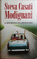 O REGRESSO DA PRIMAVERA. [1.ª EDIÇÃO]