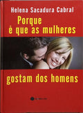 PORQUE É QUE AS MULHERES GOSTAM DOS HOMENS.