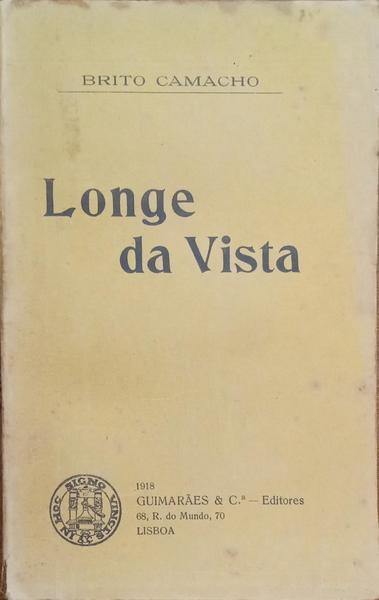 LONGE DA VISTA. [1.ª EDIÇÃO]