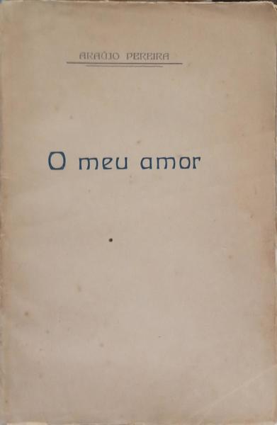 O MEU AMOR.