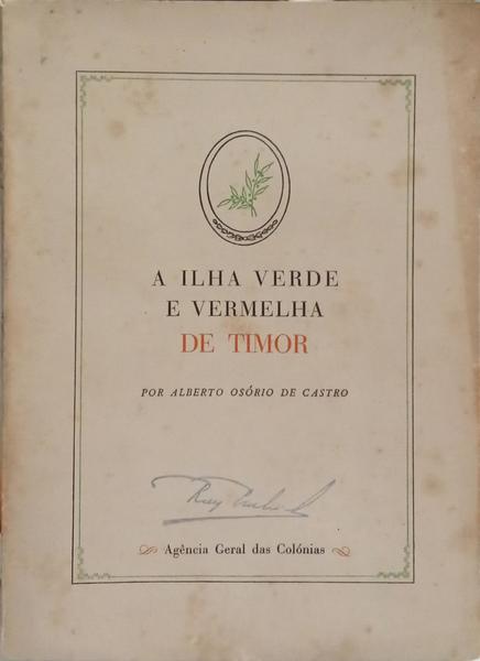 A ILHA VERDE E VERMELHA DE TIMOR. [1.ª EDIÇÃO]