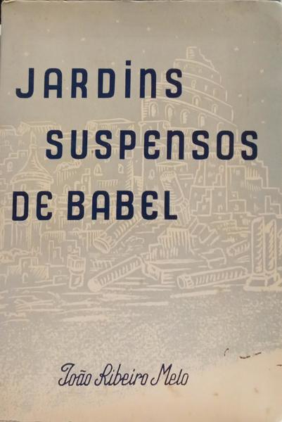 JARDINS SUSPENSOS DE BABEL.