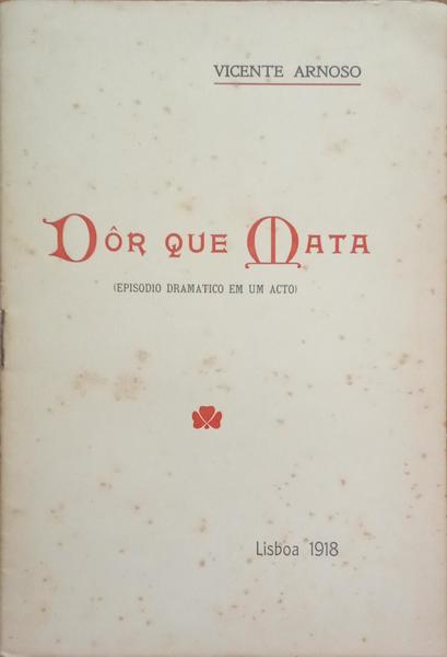 DÔR QUE MATA.