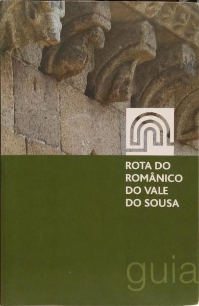 ROTA DO ROMÂNICO DO VALE DO SOUSA.
