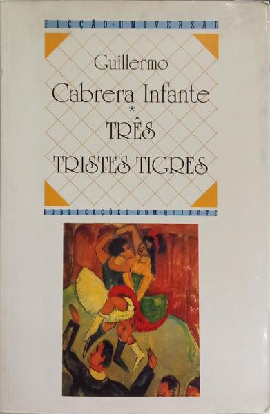 TRÊS TRISTES TIGRES. [ED. 1997]