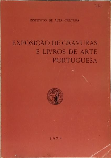 EXPOSIÇÃO DE GRAVURAS E LIVROS DE ARTE PORTUGUESA.