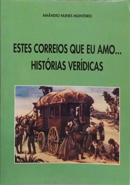 ESTES CORREIOS QUE EU AMO... HISTÓRIAS VERÍDICAS.