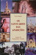 OS SANTUÁRIOS DAS APARIÇÕES.