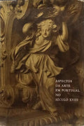ASPECTOS DA ARTE EM PORTUGAL NO SÉCULO XVIII. [BRAGA - 1973]