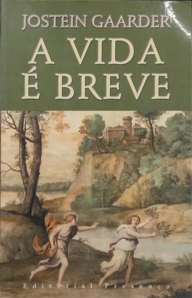 A VIDA É BREVE. [2.ª EDIÇÃO]