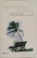 ENSAIOS SOBRE CULTURA E LITERATURA PORTUGUESA E BRASILEIRA, VOLUME I.