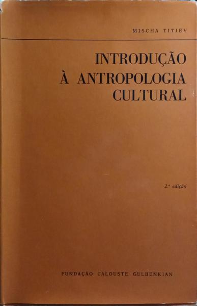 INTRODUÇÃO À ANTROPOLOGIA CULTURAL. [2.ª EDIÇÃO]