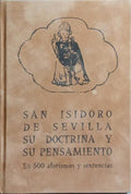 SAN ISIDORO DE SEVILLA, SU DOCTRINA Y SU PENSAMIENTO.