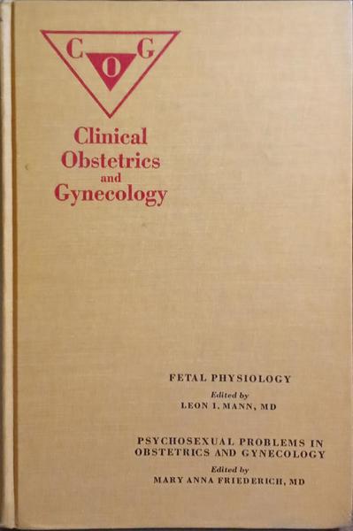 FETAL PHYSIOLOGY. PSYCHOSEXUAL PROBLEMS IN OBSTETRICS AND GYNECOLOGY.
