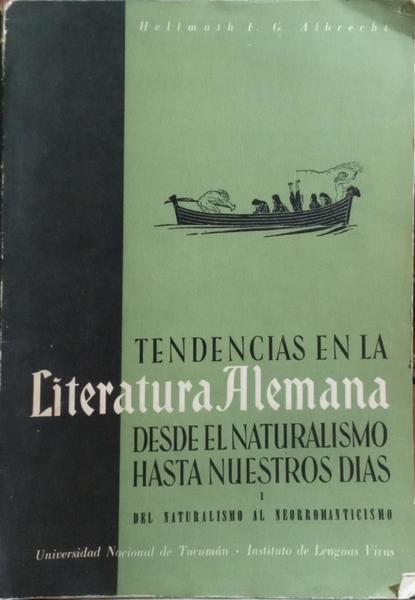 TENDENCIAS EN LA LITERATURA ALEMANA DESDE EL NATURALISMO HASTA NUESTROS DIAS.