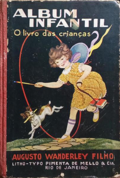 ALBUM INFANTIL, O LIVRO DAS CRIANÇÃS.