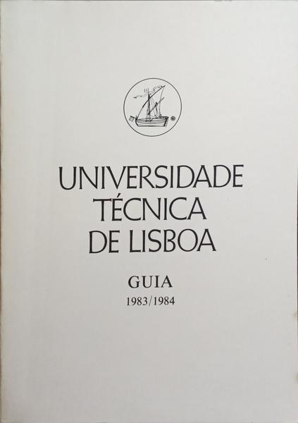 UNIVERSIDADE TÉCNICA DE LISBOA, GUIA 1983-1984.