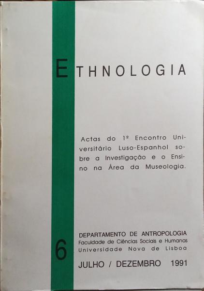 ETHNOLOGIA, N.Âº 6, JULHO-DEZEMBRO 1991.