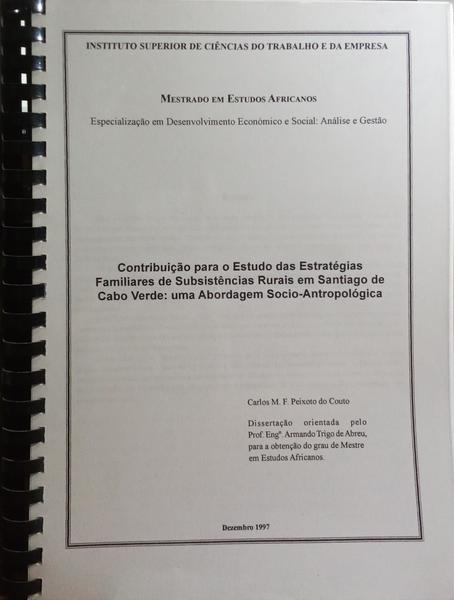 CONTRIBUIÃ‡ÃƒO PARA O ESTUDO DAS ESTRATÃ‰GIAS FAMILIARES DE SUBSISTÃŠNCIAS RURAIS EM SANTIAGO DE CABO VERDE.