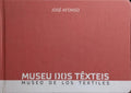 MUSEU DOS TEXTEIS. MUSEO DE LOS TEXTILES.