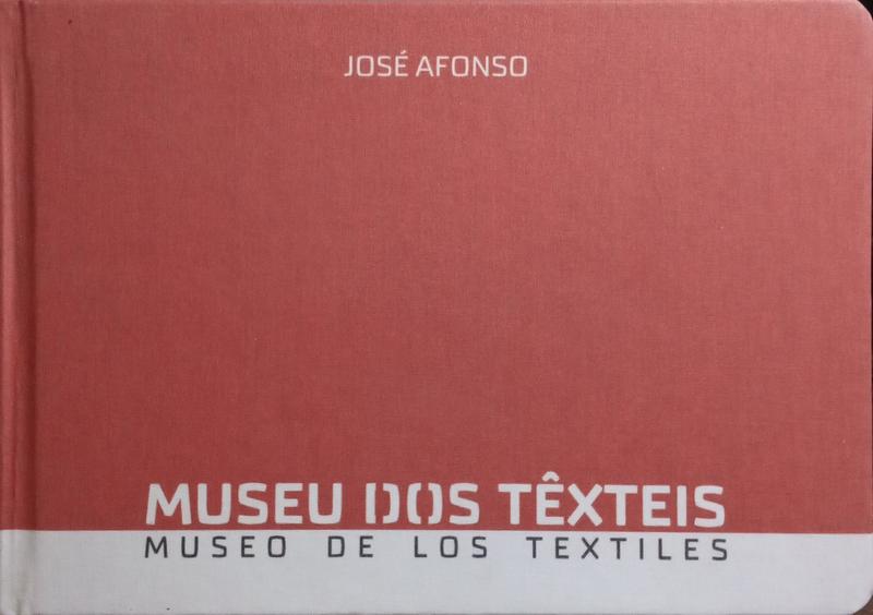 MUSEU DOS TEXTEIS. MUSEO DE LOS TEXTILES.