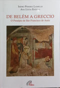 DE BELÃ‰M A GRECCIO: O PRESÃ‰PIO DE SÃƒO FRANCISCO DE ASSIS.