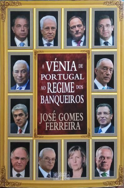 A VÉNIA DE PORTUGAL AO REGIME DOS BANQUEIROS.