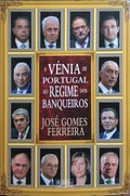 A VÉNIA DE PORTUGAL AO REGIME DOS BANQUEIROS.