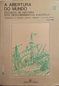ABERTURA (A) DO MUNDO: ESTUDOS DE HISTÃ“RIA DOS DESCOBRIMENTOS EUROPEUS. [2 VOLS.]
