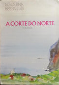A CORTE DO NORTE. [1.Âª EDIÃ‡ÃƒO]