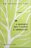 O DESPORTO, SEUS VALORES E ABERRAÇÕES.