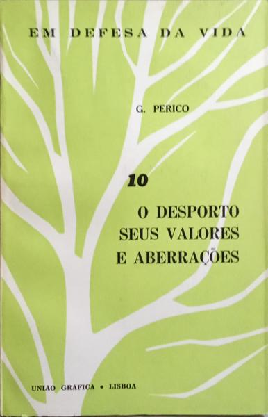 O DESPORTO, SEUS VALORES E ABERRAÇÕES.