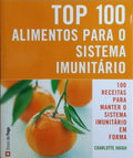 TOP 100 ALIMENTOS PARA O SISTEMA IMUNITÁRIO.