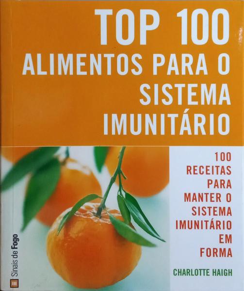 TOP 100 ALIMENTOS PARA O SISTEMA IMUNITÁRIO.