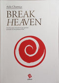 BREAK HEAVEN.