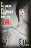 O HOMEM QUE SONHAVA SER HITLER.