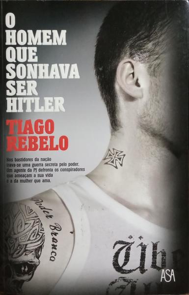 O HOMEM QUE SONHAVA SER HITLER.