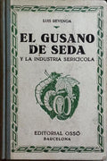 EL GUSANO DE SEDA, Y LA INDUSTRIA SERICICOLA.