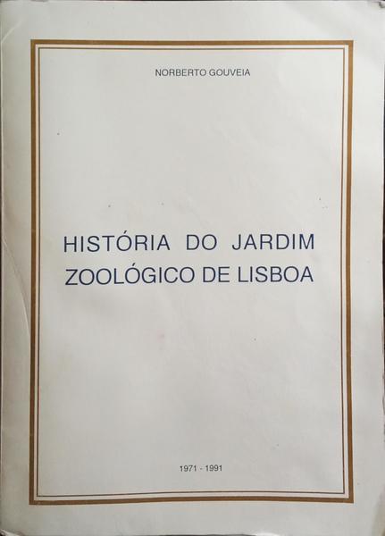 HISTÃ“RIA DO JARDIM ZOOLÃ“GICO DE LISBOA, 1971-1991.