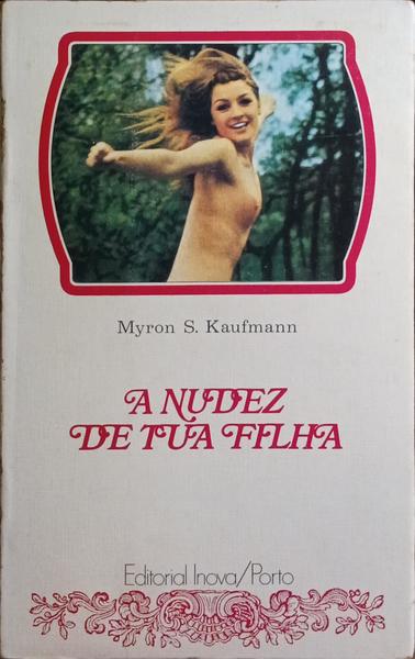 A NUDEZ DE TUA FILHA. [2 VOLS.]