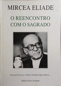 MIRCEA ELIADE: O REENCONTRO COM O SAGRADO.