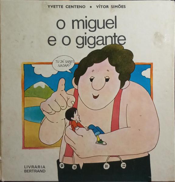 O MIGUEL E O GIGANTE.