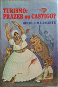 TURISMO: PRAZER OU CASTIGO?