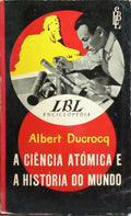 A CIÊNCIA ATÓMICA E A HISTÓRIA DO MUNDO.