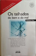 OS TELHADOS DO BEM E DO MAL.