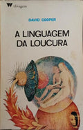 A LINGUAGEM DA LOUCURA.