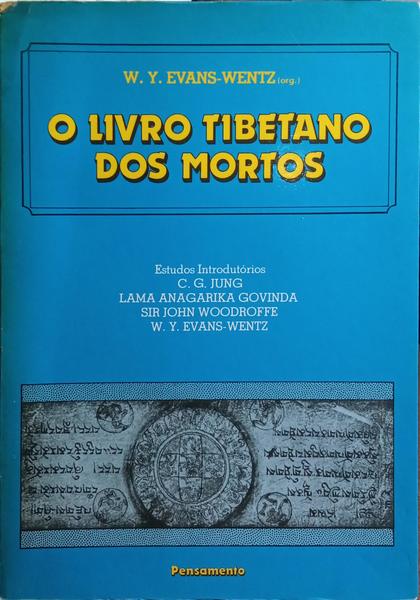 O LIVRO TIBETANO DOS MORTOS. [10.ª DIÇÃO]